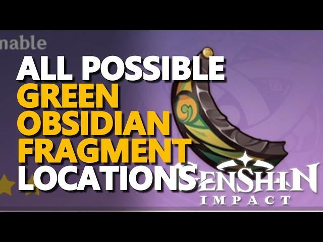 All Green Obsidian Fragment Locations Genshin Impact