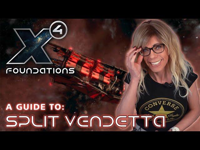 X4 Foundations: A GUIDE to SPLIT VENDETTA