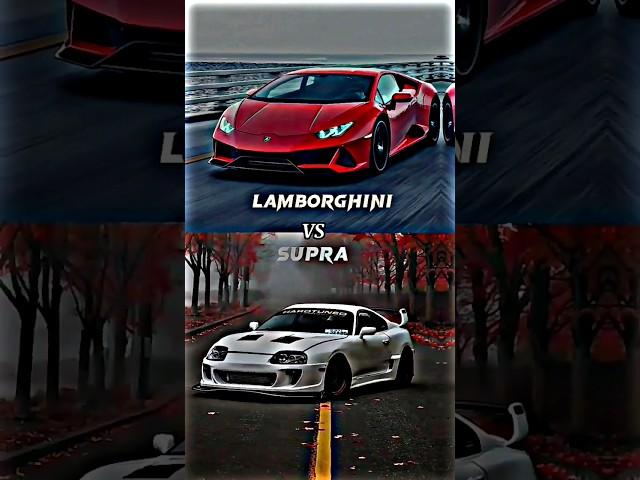 SUPRA VS LAMBORGHINI 