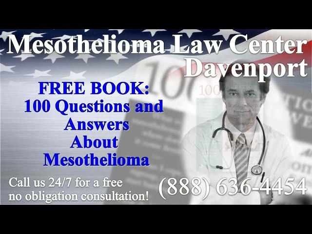 Davenport, IA - Mesothelioma & Asbestos - Lawyer | Attorney | Lawsuit - (Lung Cancer, Asbestosis)