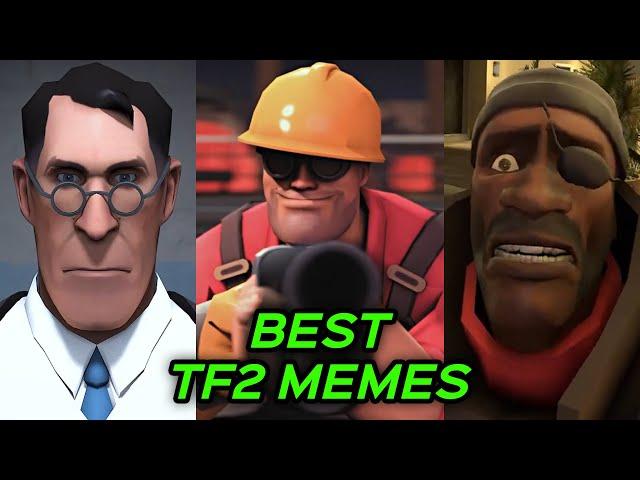 BEST TF2 MEMES FOR 3 HOURS and 3 MINUTES
