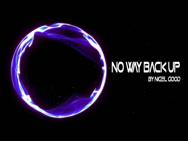 Nigel Good - No Way Back Up (feat. Illuminor)