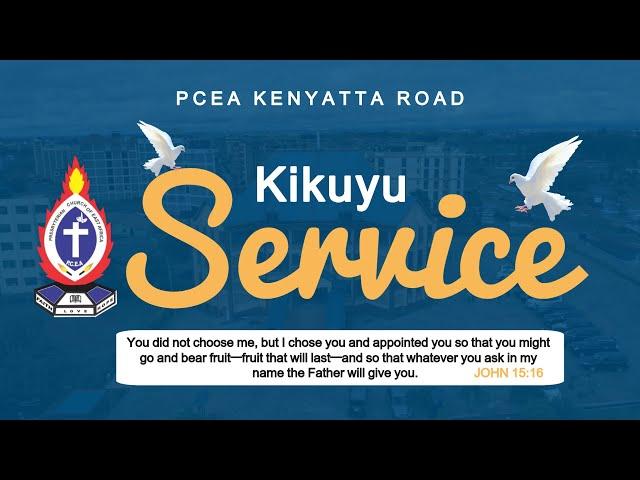 KIKUYU SERVICE || PCEA KENYATTA ROAD