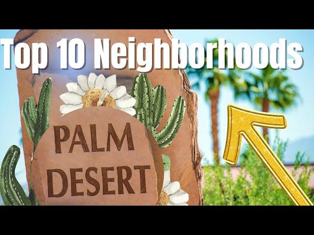 10 Best Neighborhoods in Palm Desert