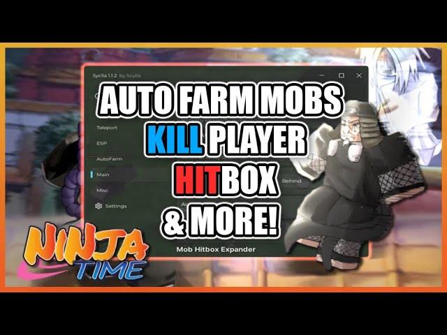 Ninja Time Script Hack • Auto Farm Mobs • Kill Player • Hitbox And More