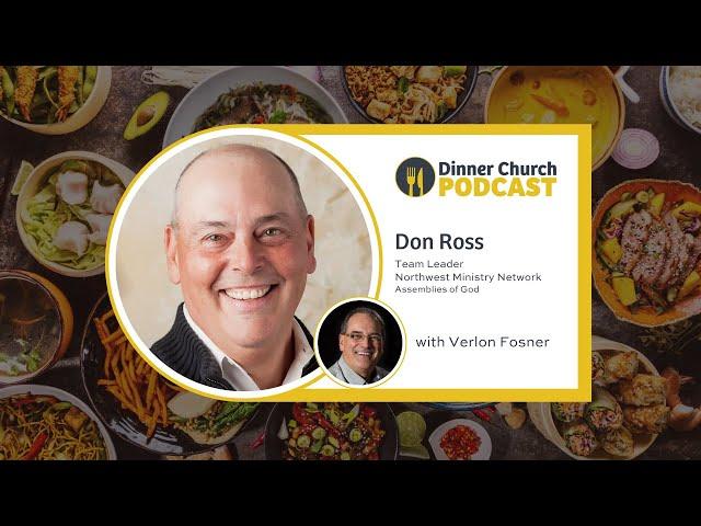 Don Ross: Dinner Church as a Planting Strategy