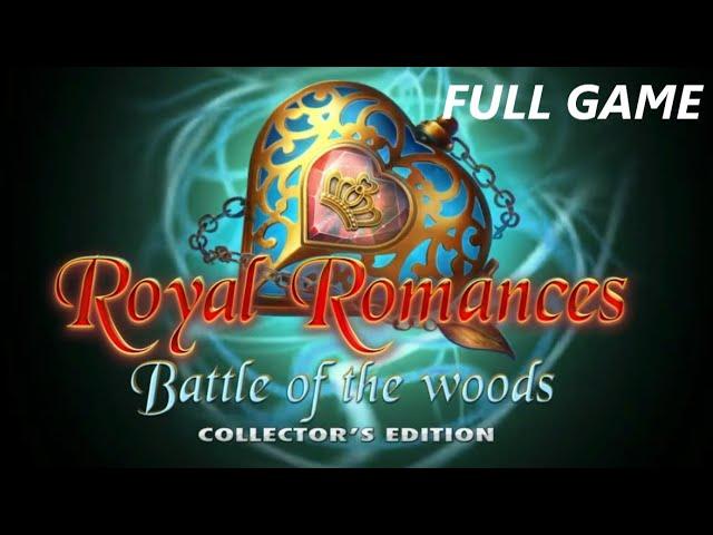 ROYAL ROMANCES BATTLE OF THE WOODS CE + DLC FULL GAME Complete walkthrough gameplay ALL COLLECTIBLES