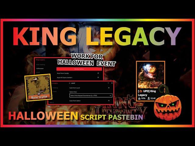 KING LEGACY Script Pastebin 2024 UPDATE 7 HALLOWEEN AUTO FARM CANDY | JACK O LANTERN | SKULL KING 