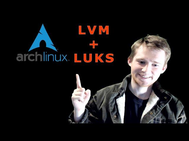 Installing Arch from scratch: LVM + LUKS