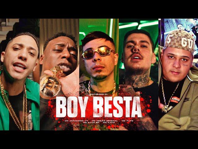 BOY BESTA - MC's Negão Original, Joãozinho VT, Tuto, Kako, Ryan SP (Clipe Oficial) DJ Matheuszin