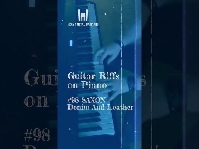  #98 SAXON - Denim And Leather #metalcover #piano #metal