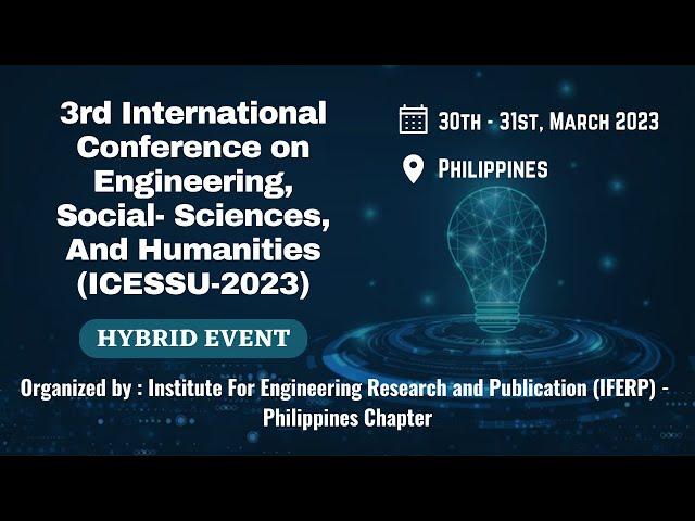 3rd International Conference on Engineering, Social- Sciences, And Humanities (ICESSU-2023)