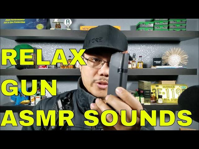 GUN ASMR SOUNDS THAT MAKE YOU RELAX