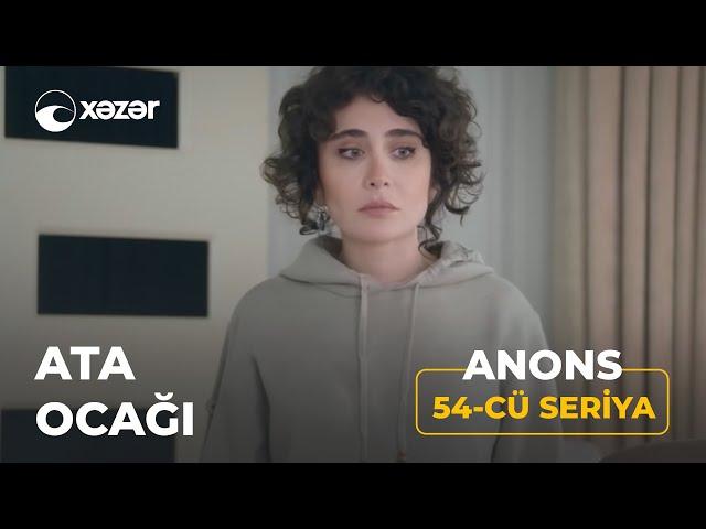 Ata Ocağı (5-ci Mövsüm 54-cü Seriya) ANONS