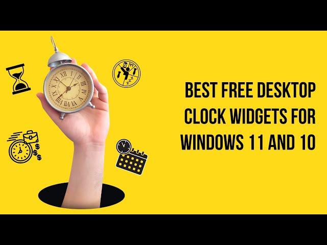 Best Free Desktop Clock Widgets for Windows 11 and 10