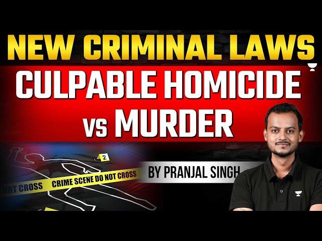 Murder and Culpable Homicide in New Criminal Laws (BNS) | Pranjal Singh | Unacademy Judiciary