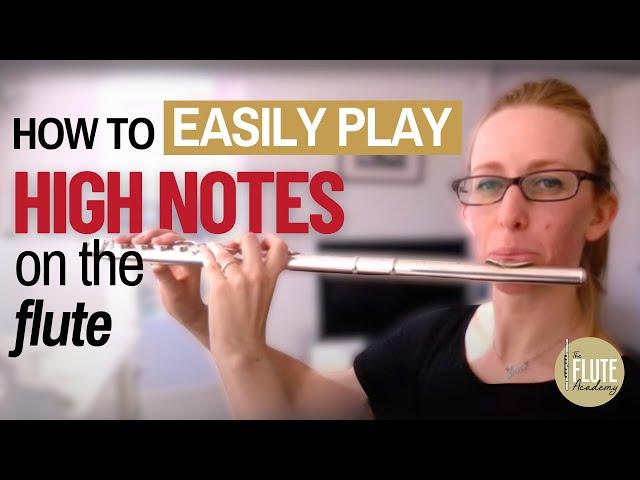 The Easy Way to Play HIGH NOTES on the Flute