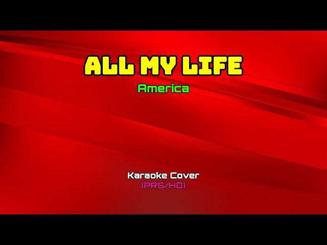 14309 - All My Life - America (Karaoke Cover/PRS/HD)