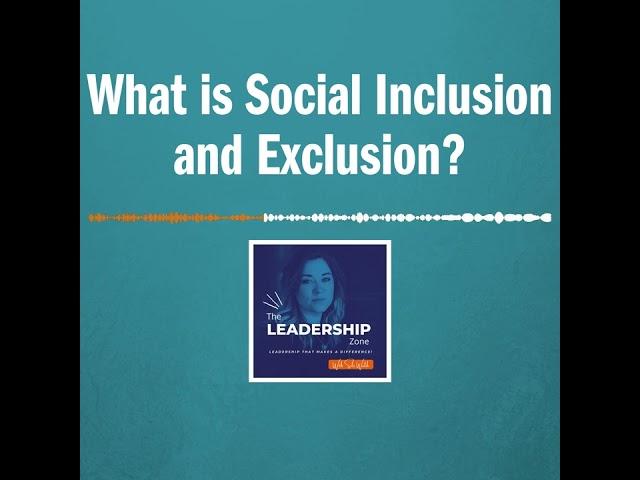 What is Social Inclusion and Exclusion?