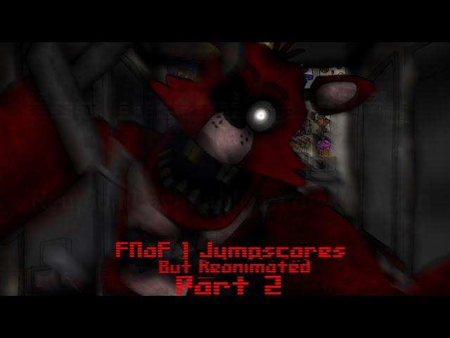 FNaF 1 Jumpscares but reanimated - Part 2