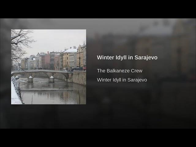 The Balkaneze Crew//Winter Idyll in Sarajevo #Sarajevo#Sevdah#Sevdalinka electronica