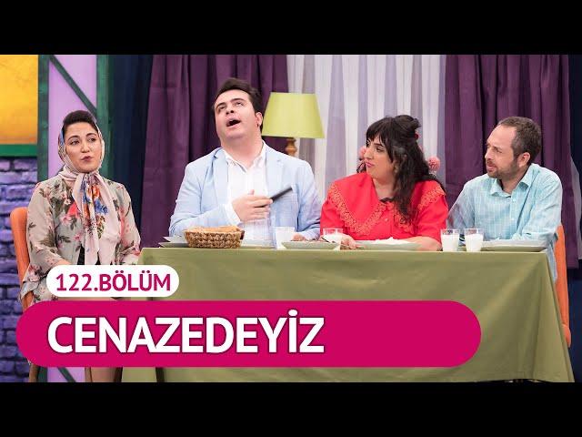 Cenazedeyiz (122.Bölüm) - Çok Güzel Hareketler 2