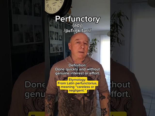Perfunctory! English Pronunciation, Meaning, Synonyms, Etymology, and Examples!