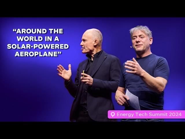 Flying a solar aeroplane around the world - Greg Jackson & Bertrand Piccard | Energy Tech Summit