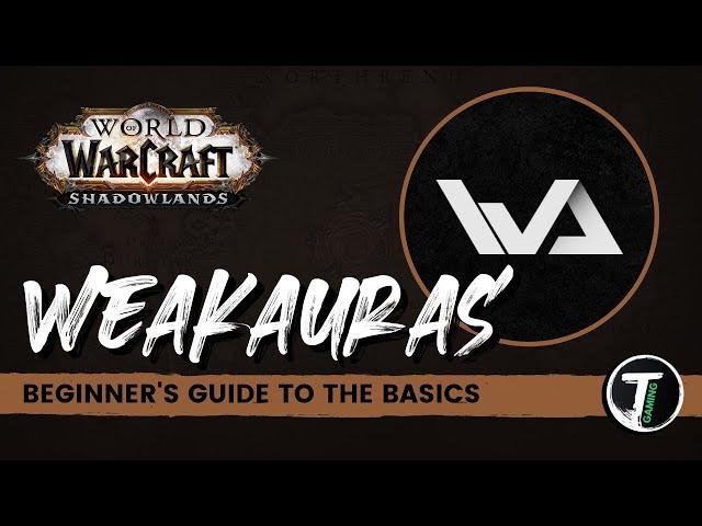 WoW WeakAuras Guide - The Basics | WoW Shadowlands