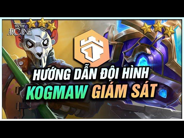 HƯỚNG DẪN TRIỂN KHAI ĐỘI HÌNH KOG'MAW GIÁM SÁT - CẶP ĐÔI "RÁC"  KHUẤY ĐẢO RANK VIỆT | ĐTCL MÙA 13