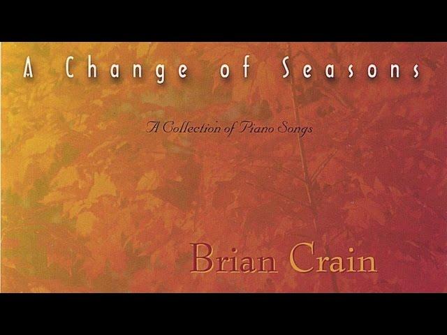 Brian Crain - A Change of Seasons (Full Album)