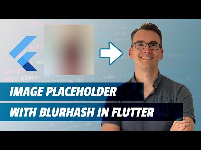 Image Placeholder with BlurHash in Flutter