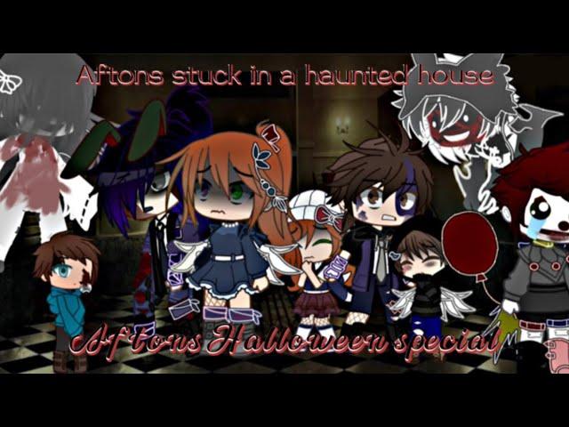 Aftons stuck in a haunted house| FNAF| Afton‘s Halloween special