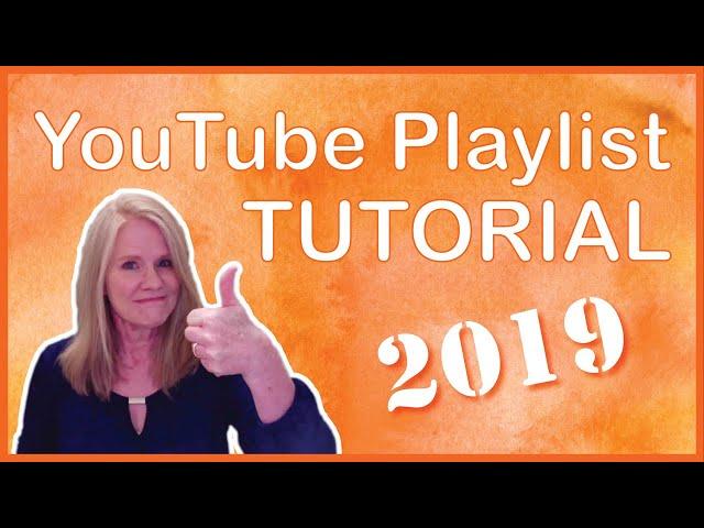 How To Create a Playlist on YouTube - 2019