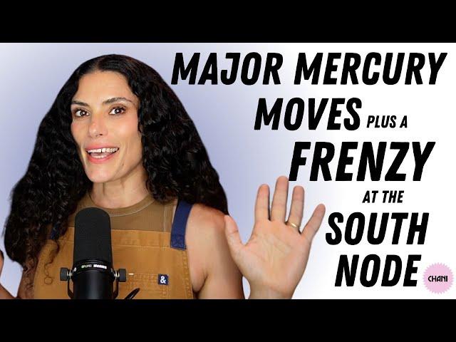 The Week of September 23rd, 2024: Major Mercury moves, plus a frenzy at the South Node