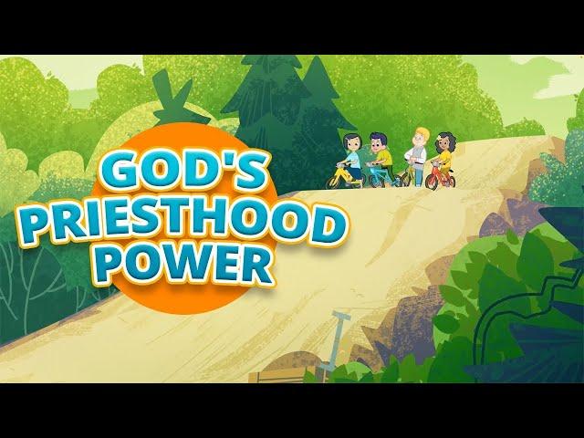 God's Priesthood Power | Growing Faith