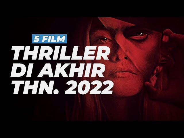 5 Film Thriller Terbaru di Akhir Tahun 2022