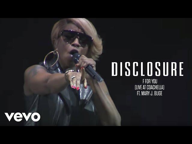 Disclosure - F For You (Live At Coachella) ft. Mary J. Blige