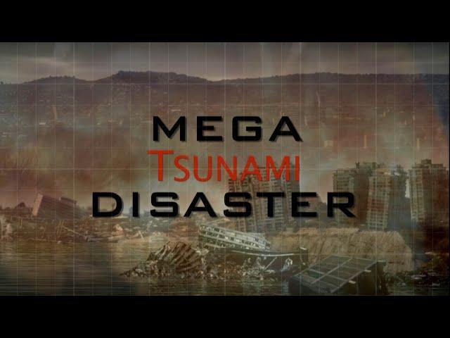 Tsunami | Mega Disaster