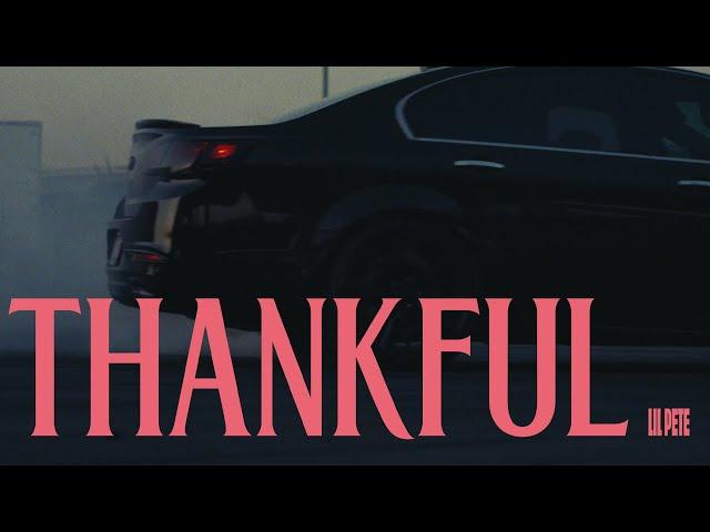 Lil Pete - Thankful (Official Video)