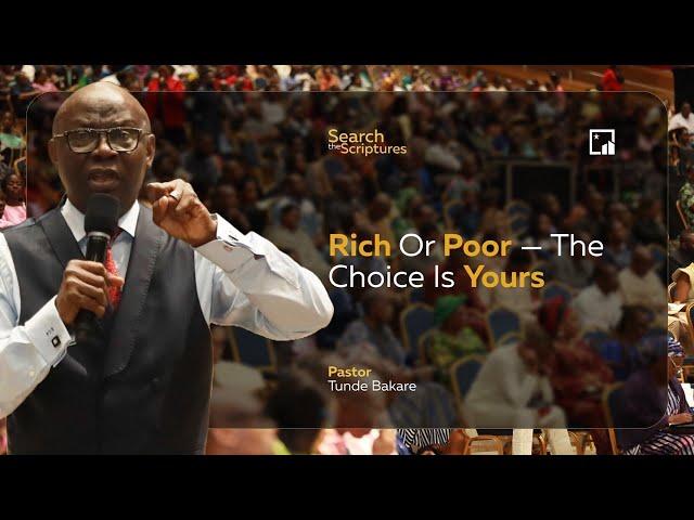 STS | Rich or Poor - The Choice is Yours | JUN. 8th 2025 | Pastor 'Tunde Bakare