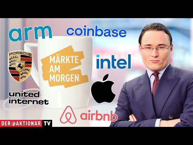 Märkte am Morgen: Arm Holdings, Coinbase, Airbnb, Intel, Apple, United Internet, Porsche AG