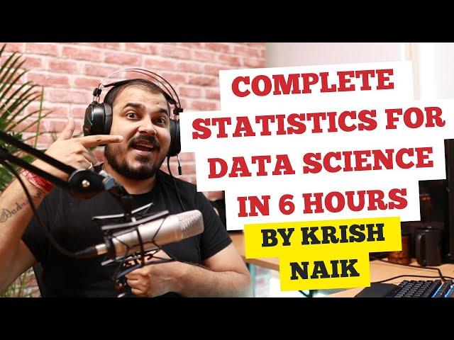 Complete Statistics For Data Science In 6 hours By Krish Naik