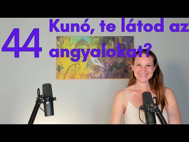 Kunó, te látod az angyalokat? - Kérdések-válaszok #44