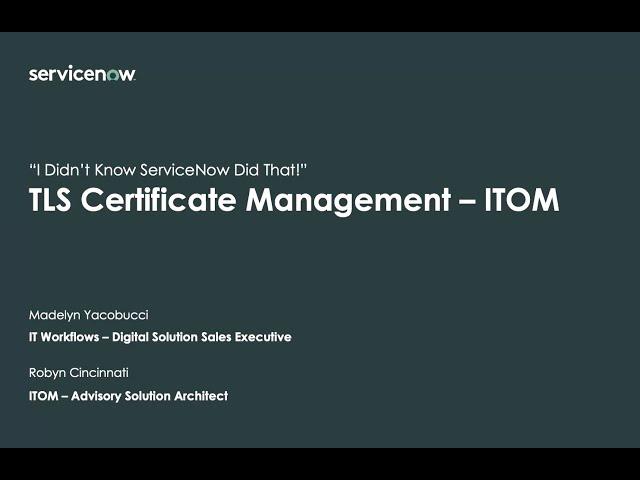 "I Didn't Know ServiceNow Did That!" - TLS Certificate Management