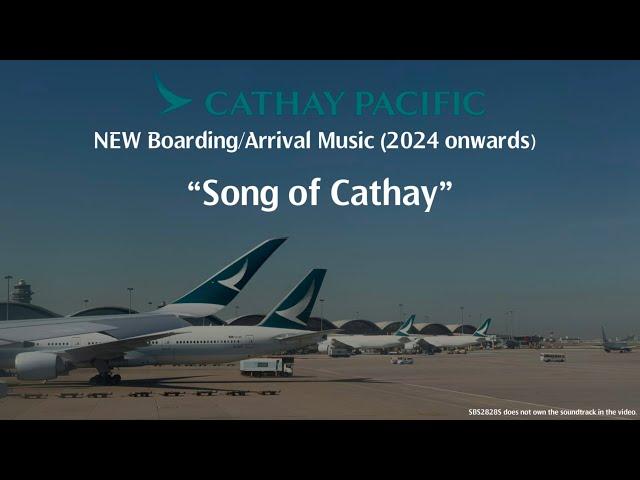 Cathay Pacific NEW Boarding/Arrival Music - Song of Cathay 國泰航空 新登機/降落音樂  《國泰躍韻》