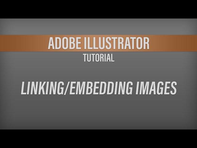 Adobe Illustrator – Linking and Embedding Images