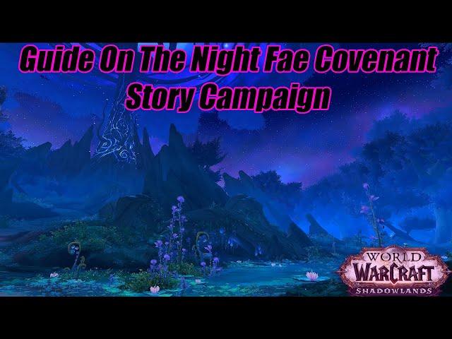 Complete Guide on the Night Fae Covenant Campaign [Prior to Patch 9.1]