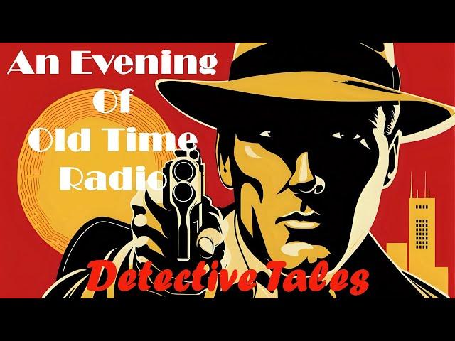 All Night Old Time Radio Shows | Detective Tales! | Classic OTR Mystery Shows | 9+ Hours!