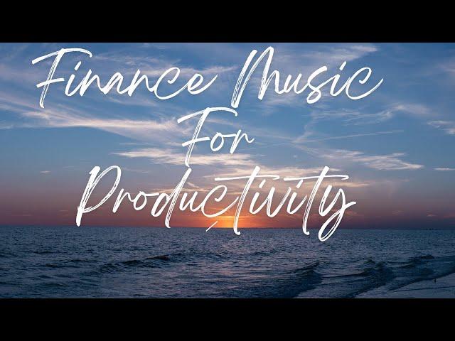 Finance Music For Productivity